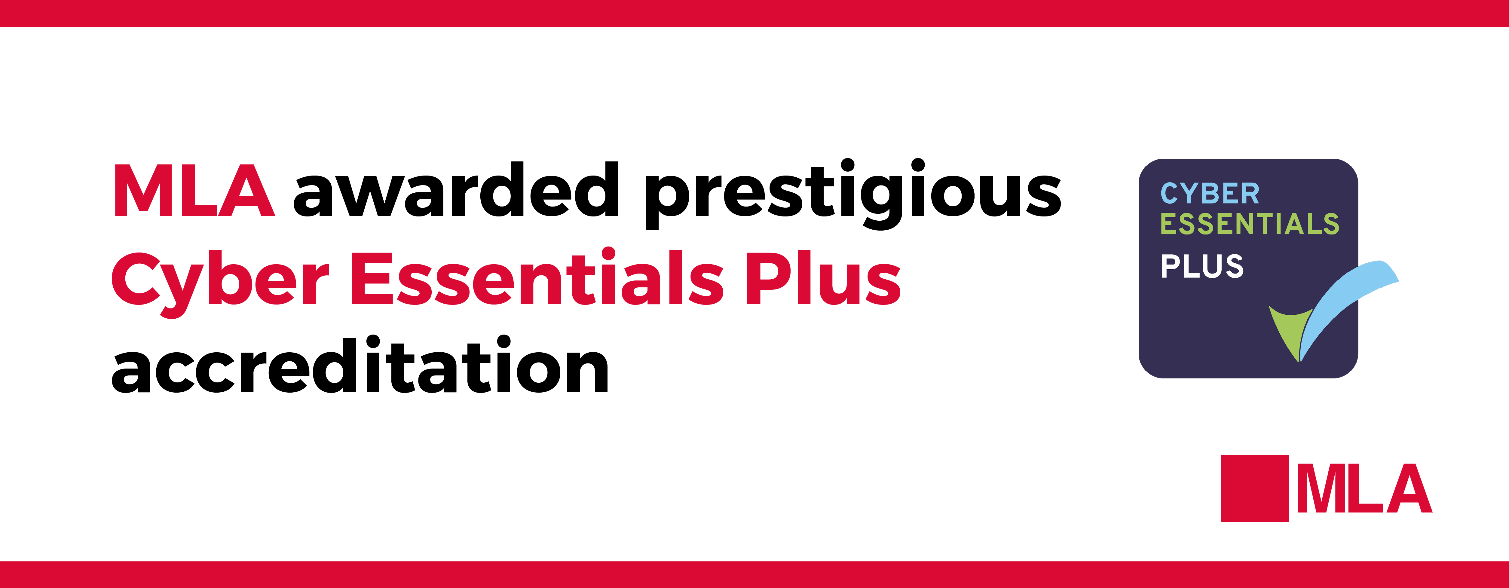 MLA awarded prestigious Cyber Essentials Plus accreditation