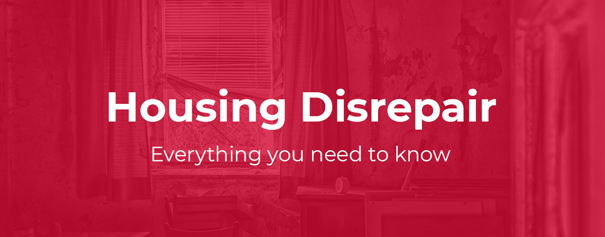 Housing Disrepair: Everything you need to know